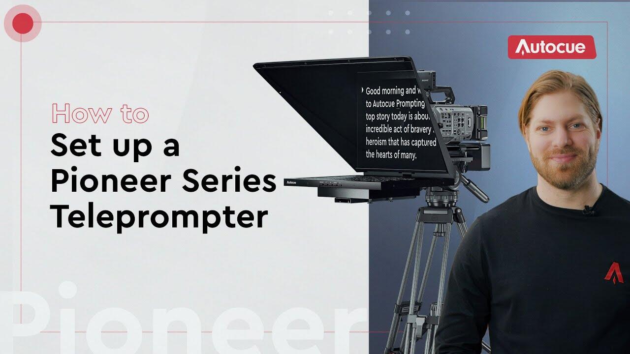 How to setup a Pioneer Series teleprompter